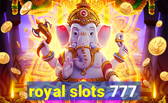 royal slots 777