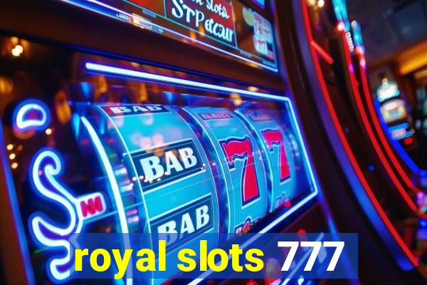 royal slots 777