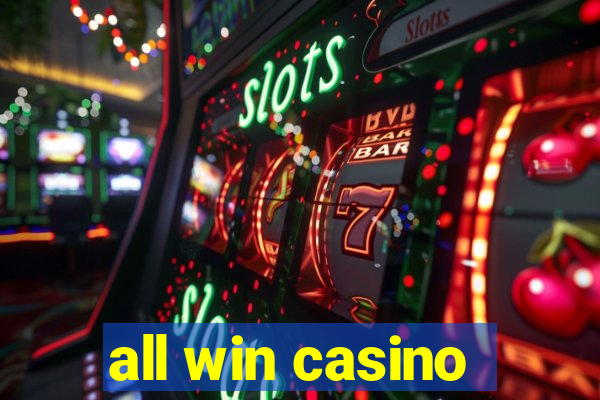 all win casino