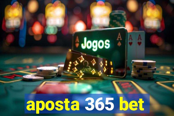 aposta 365 bet