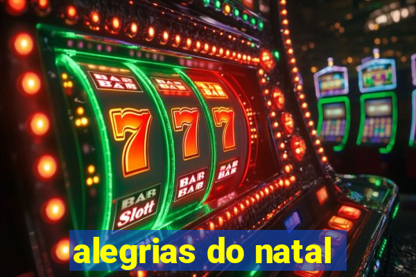 alegrias do natal