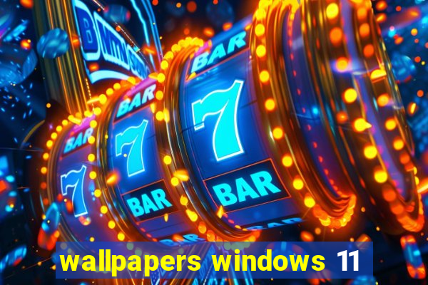 wallpapers windows 11