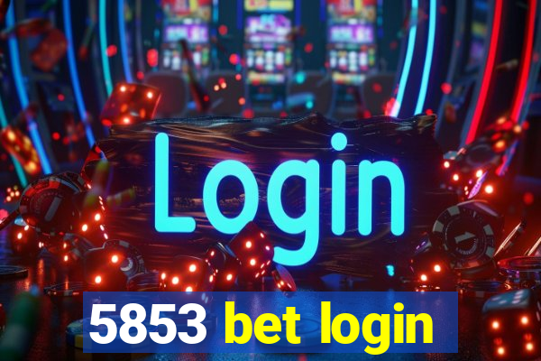 5853 bet login