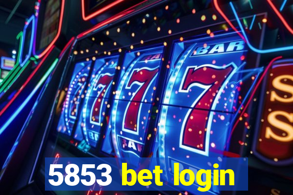 5853 bet login