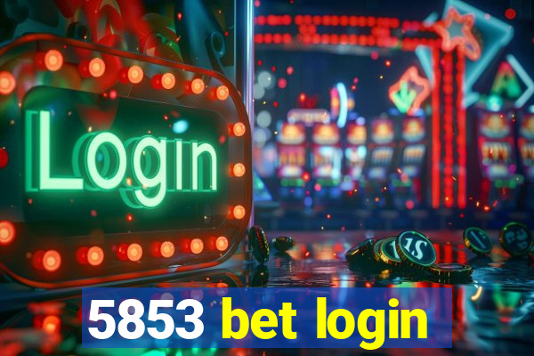 5853 bet login