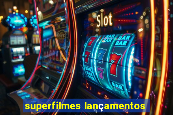 superfilmes lançamentos