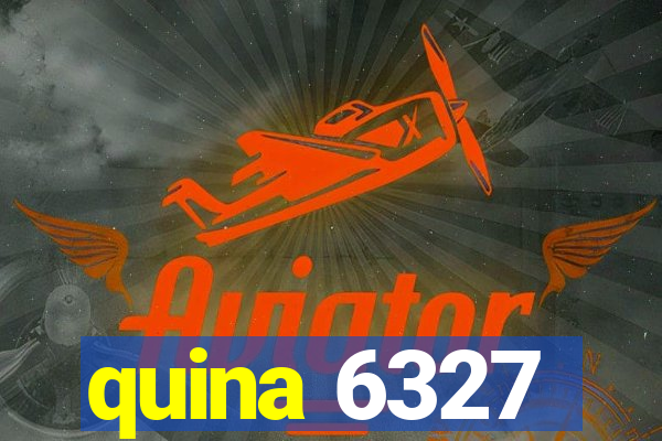 quina 6327