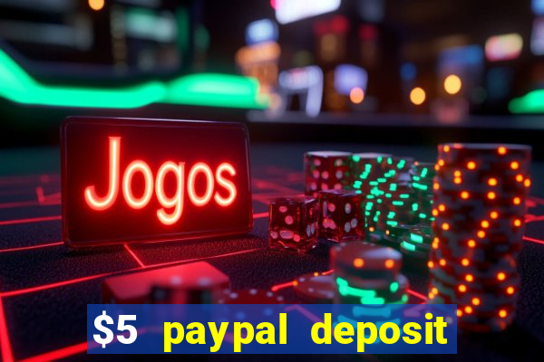 $5 paypal deposit casino nz