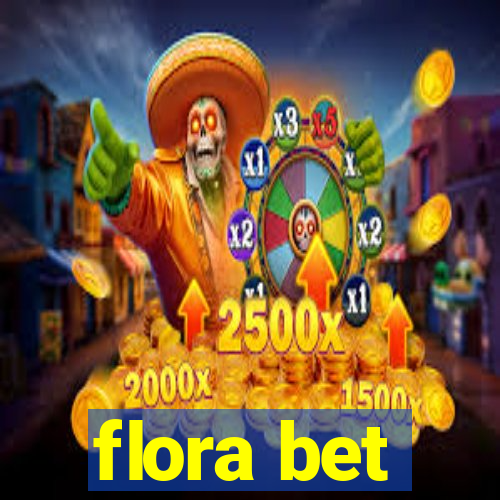 flora bet