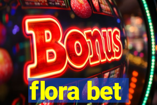 flora bet