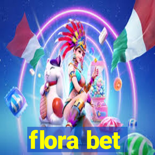 flora bet