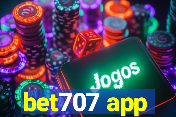 bet707 app