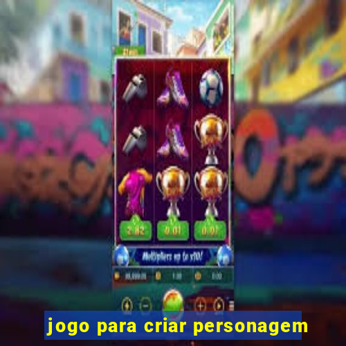 jogo para criar personagem