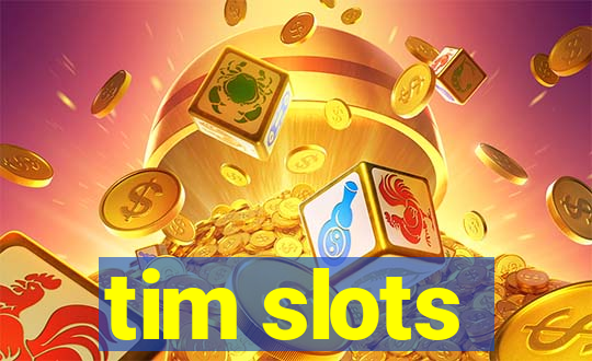 tim slots