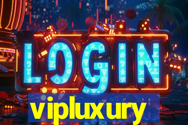 vipluxury