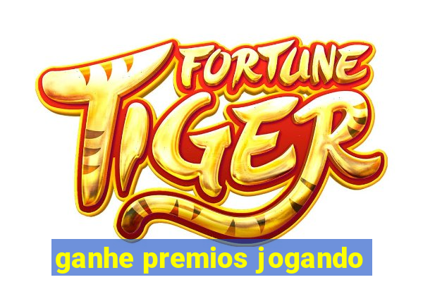 ganhe premios jogando