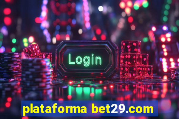 plataforma bet29.com