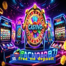 15 free no deposit casino to win real money