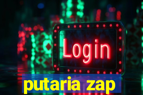 putaria zap