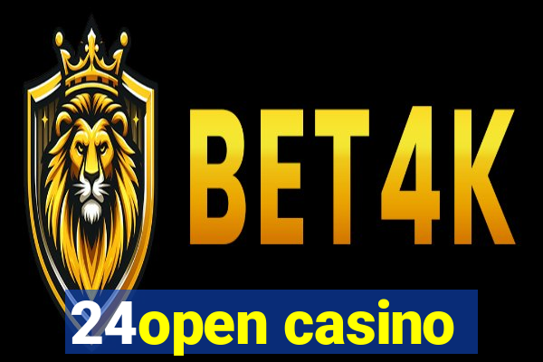 24open casino