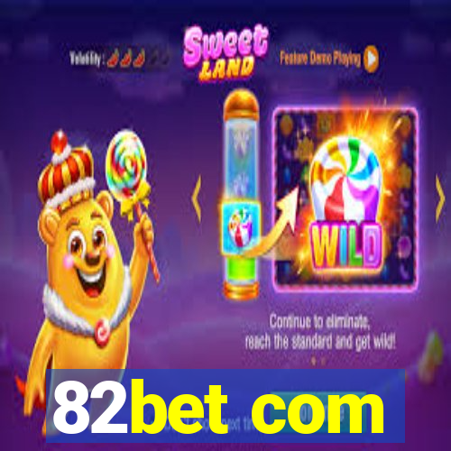 82bet com