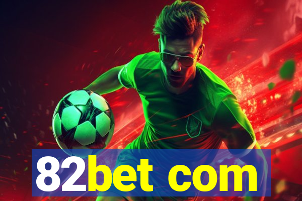 82bet com