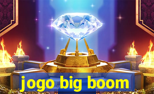 jogo big boom