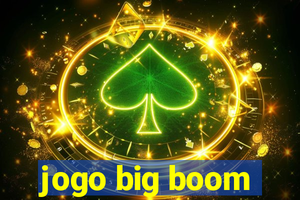 jogo big boom