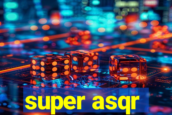 super asqr