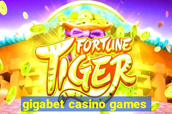 gigabet casino games