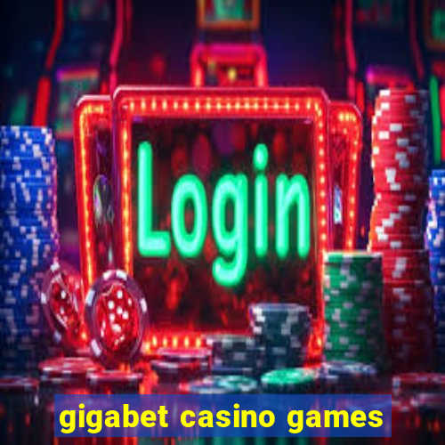 gigabet casino games