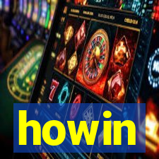 howin