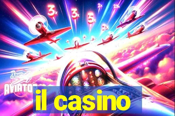 il casino