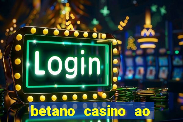 betano casino ao vivo online