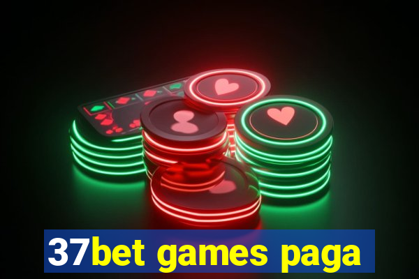 37bet games paga