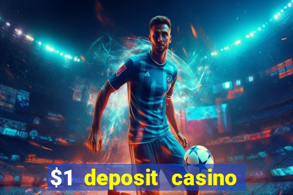 $1 deposit casino 2018 nz