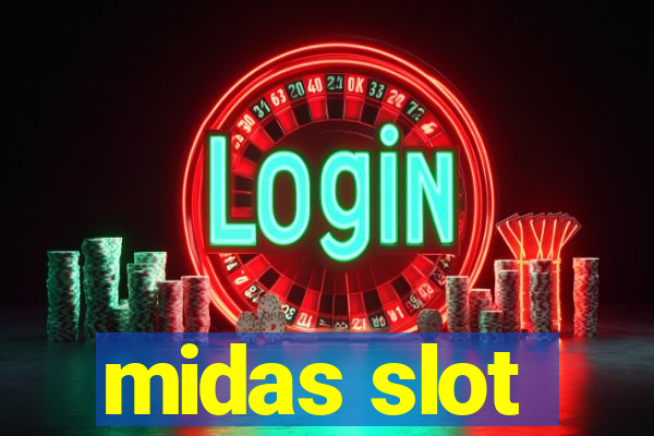 midas slot