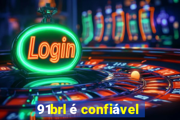 91brl é confiável