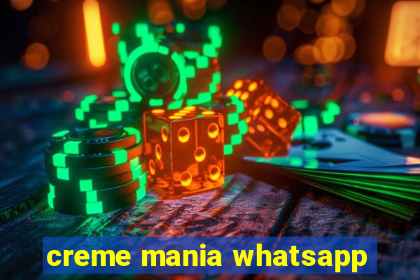 creme mania whatsapp