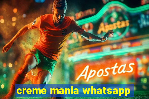 creme mania whatsapp