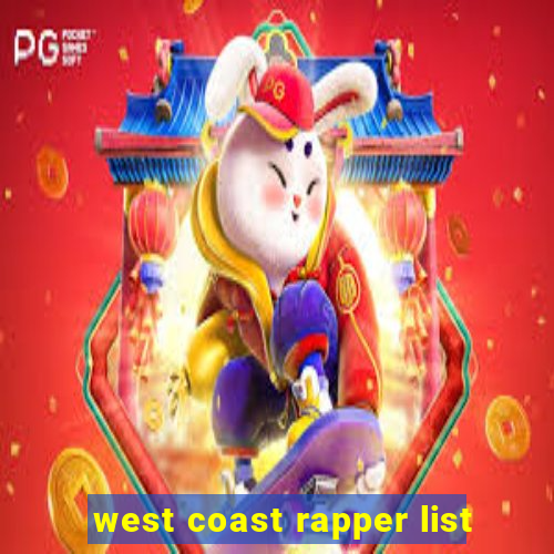 west coast rapper list