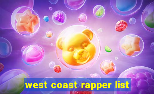 west coast rapper list