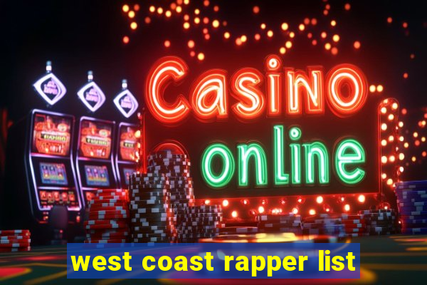 west coast rapper list