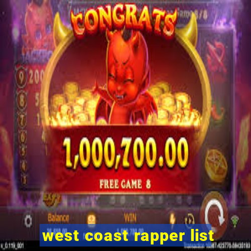 west coast rapper list