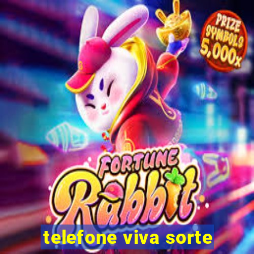 telefone viva sorte