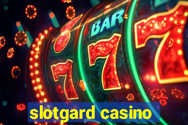 slotgard casino