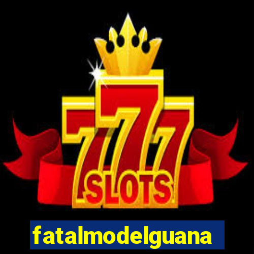 fatalmodelguanambi