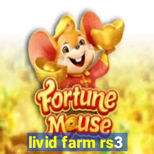 livid farm rs3