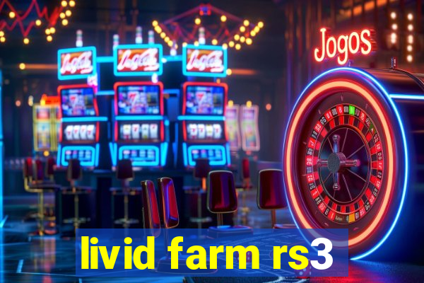 livid farm rs3