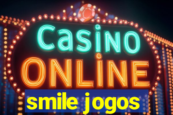 smile jogos